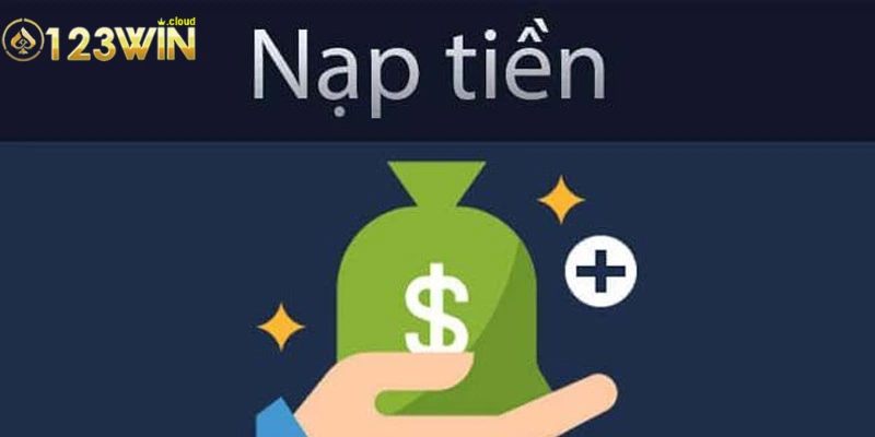 Nạp tiền 0123WIN – Quy Trình Nhanh Chóng & An Toàn 1 Các phương thức nạp tiền nhà cái 0123WIN